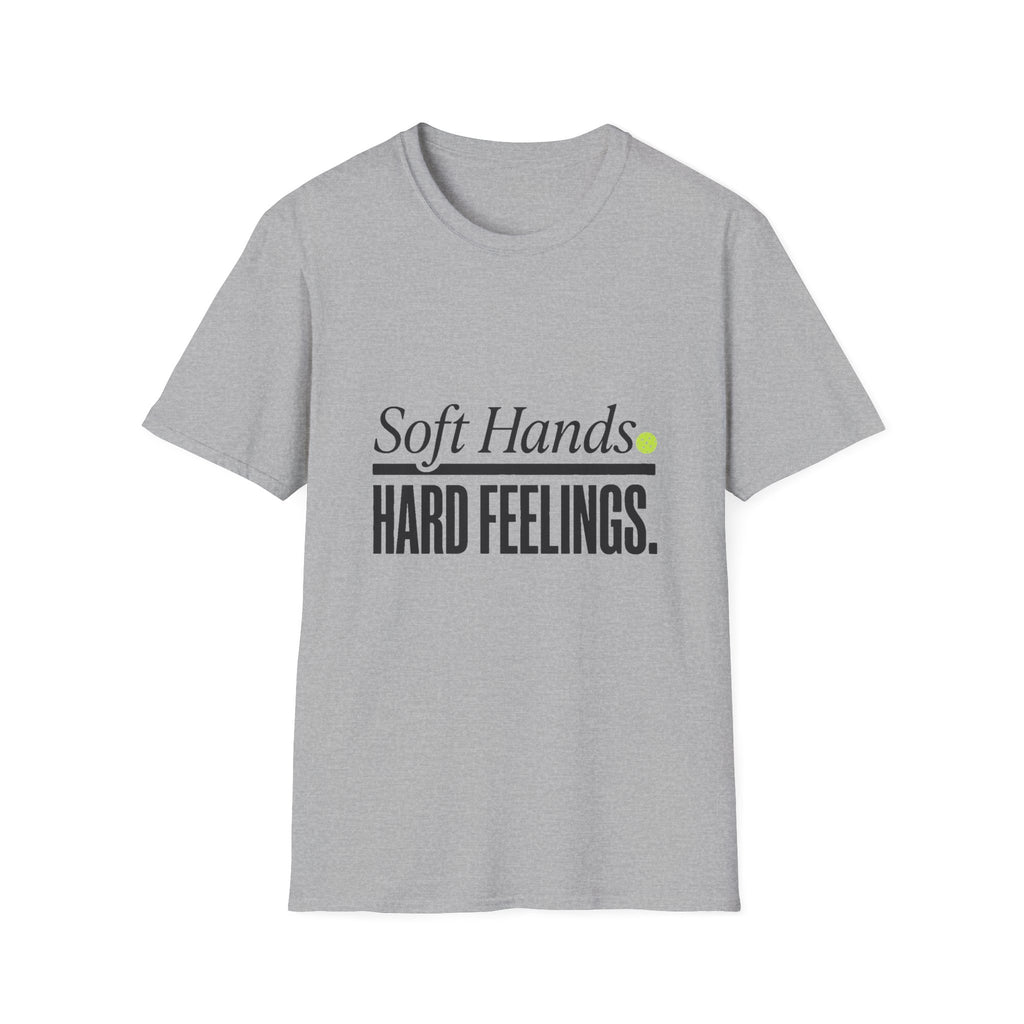 Soft Hands. Hard Feelings.