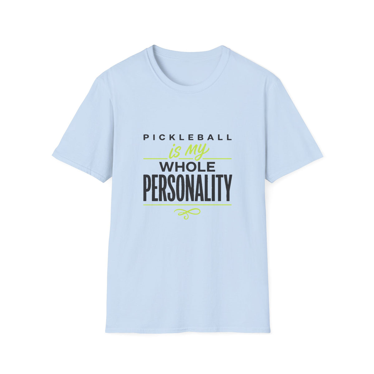 Pickleball Is My Whole Personality