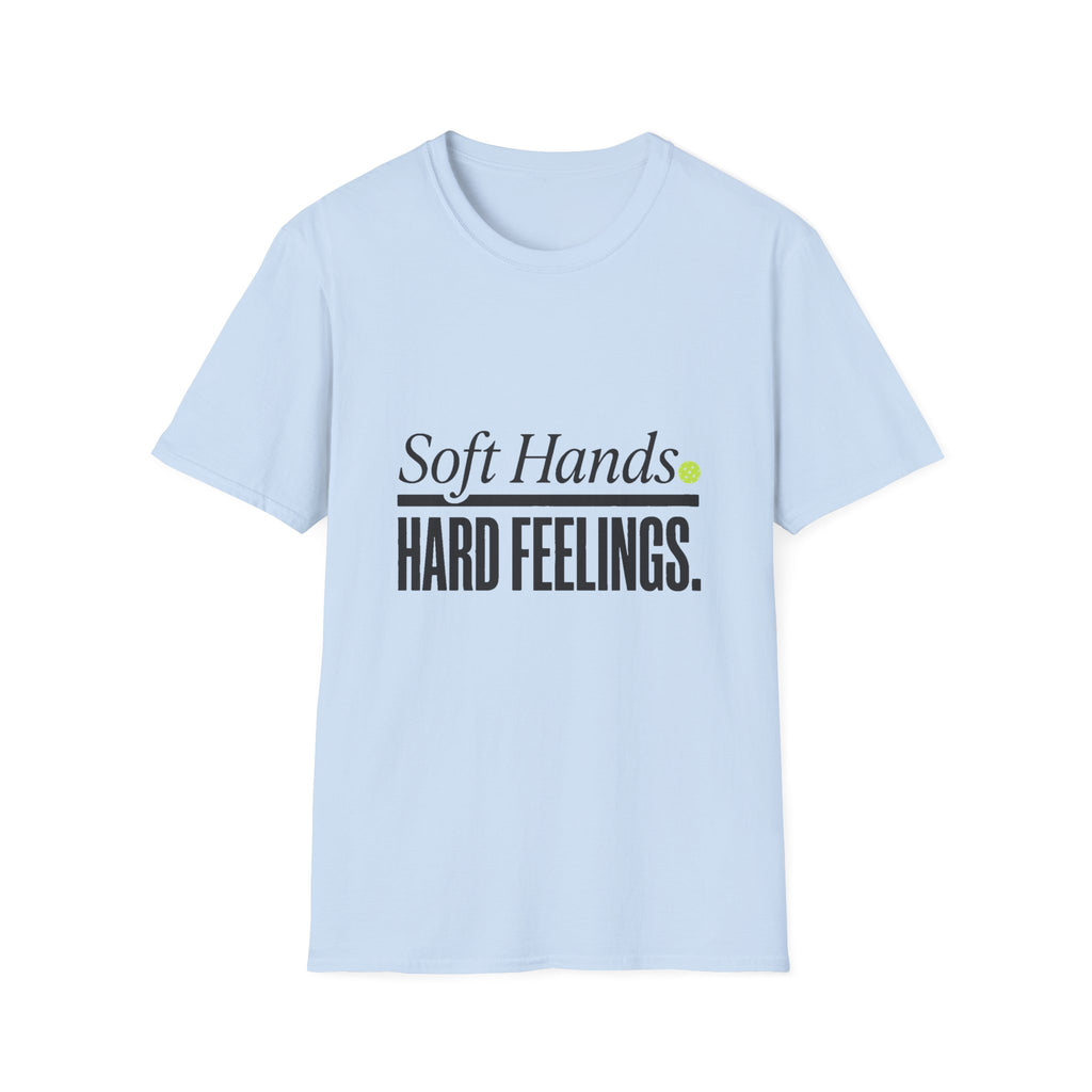 Soft Hands. Hard Feelings.